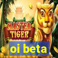 oi beta